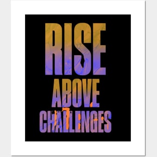 Encouraging Quotes - Rise ABove Challenges Posters and Art